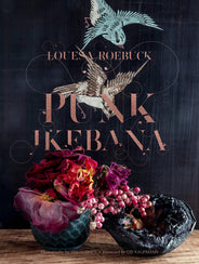 Punk Ikebana by Louesa Roebuck
